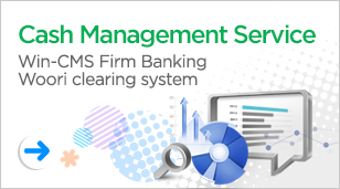 Cash Management Service Win-CMS Firm Banking Woori clearing system